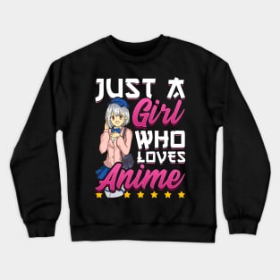 Cute Just A Girl Who Loves Anime Crewneck Sweatshirt